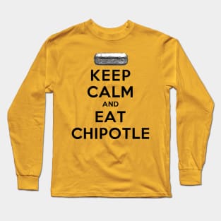 Keep Calm and Eat Chipotle Long Sleeve T-Shirt